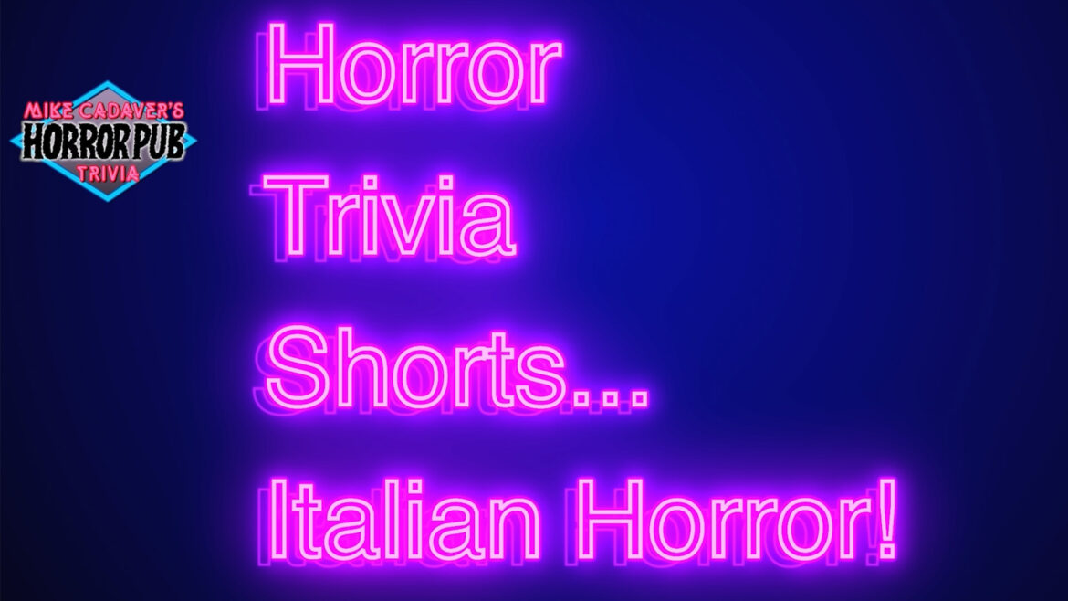 Horror Trivia Shorts – #3 – Italian Horror!