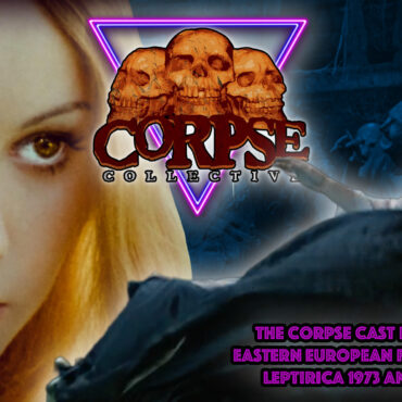 The Corpse Cast Episode 386 – Eastern European Folk Horror – Leptirica (1973) and Viy (1967)