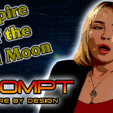 Empire of The Full Moon Episode 34 – Prompt (2025)