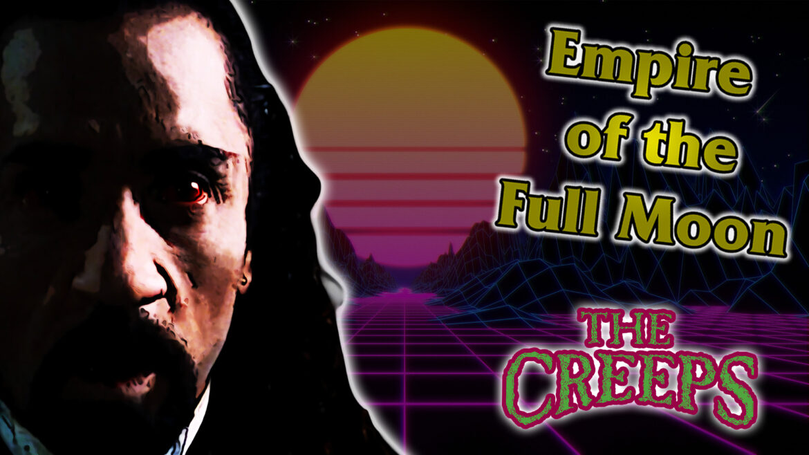 Dracula… But Tiny?! The Creeps (1997) – Empire of the Full Moon Episode 35