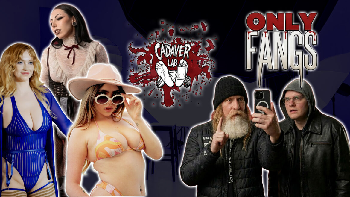 Vampires Start an OnlyFans… What Could Go Wrong? | The Cadaver Lab